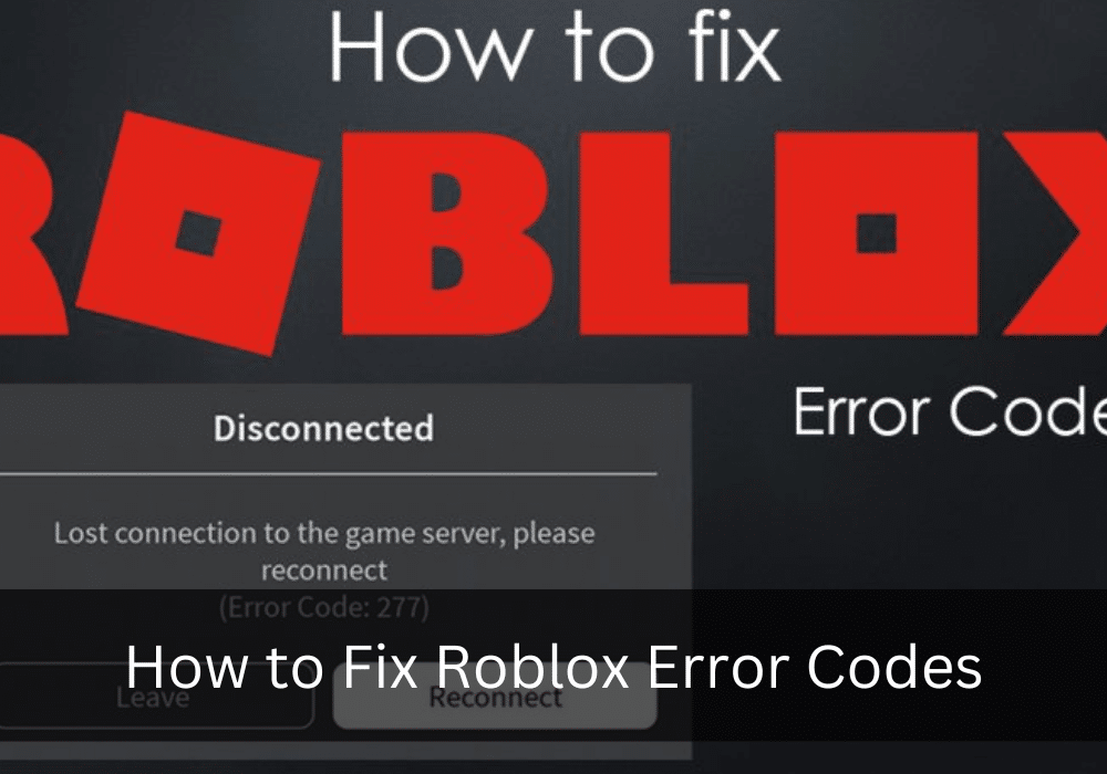 How to Fix Roblox Error Codes – Business suggestions